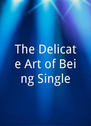 The Delicate Art of Being Single海报封面图