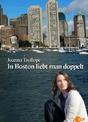 Joanna Trollope: In Boston liebt man doppelt海报封面图