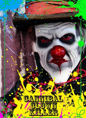 Cannibal Clown Killer海报封面图
