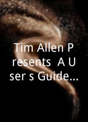 Tim Allen Presents: A User's Guide to 'Home Improvement'海报封面图
