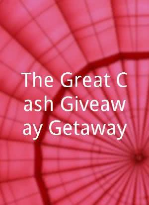 The Great Cash Giveaway Getaway海报封面图