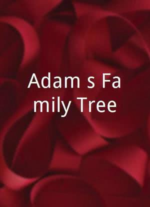 Adam's Family Tree海报封面图