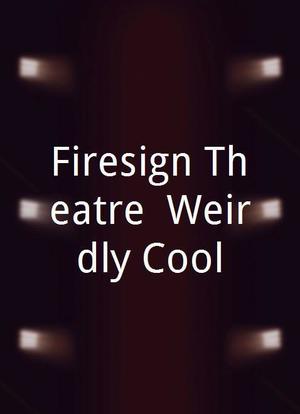 Firesign Theatre: Weirdly Cool海报封面图