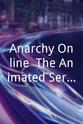 David Langston Smyrl Anarchy Online: The Animated Series