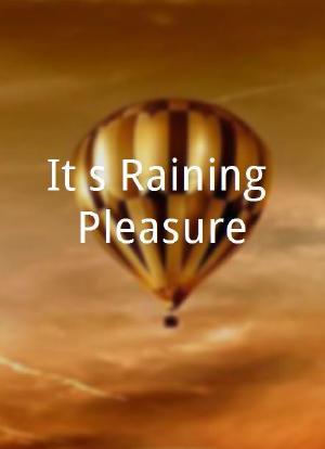 It's Raining Pleasure海报封面图