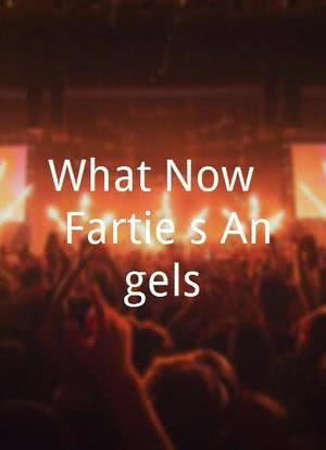 What Now?! Fartie's Angels海报封面图