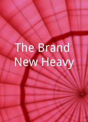 The Brand New Heavy海报封面图