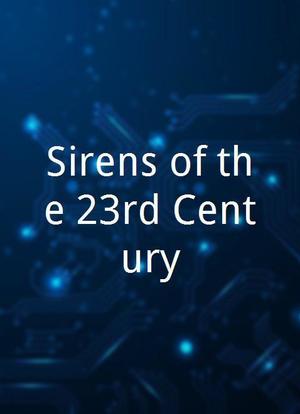 Sirens of the 23rd Century海报封面图
