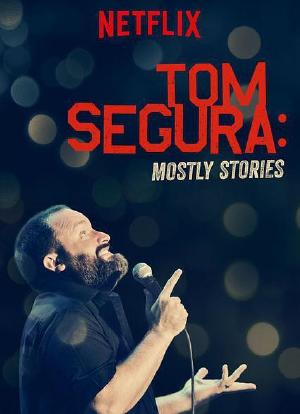 Tom Segura: Mostly Stories海报封面图