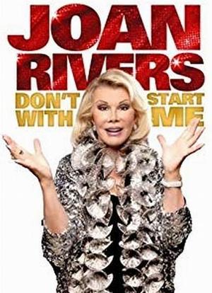Joan Rivers: Don't Start with Me海报封面图