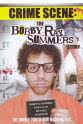 Megan Lavner Crime Scene: The Bobby Ray Summers Story