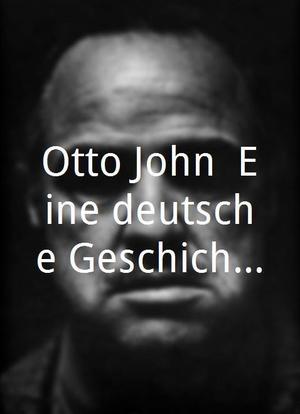 Otto John: Eine deutsche Geschichte海报封面图