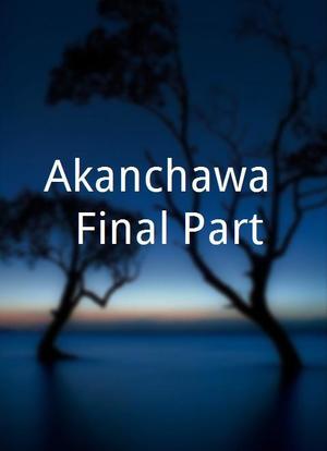 Akanchawa: Final Part海报封面图