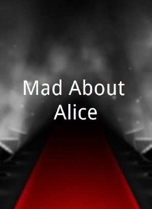 Mad About Alice海报封面图