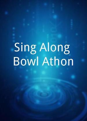 Sing-Along Bowl-Athon海报封面图