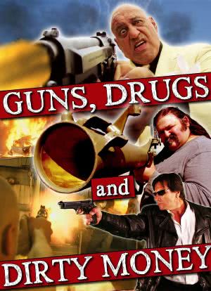 Guns, Drugs and Dirty Money海报封面图