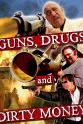William S. McIntire Guns, Drugs and Dirty Money