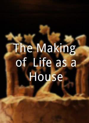 The Making of 'Life as a House'海报封面图
