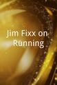 Jim Fixx Jim Fixx on Running