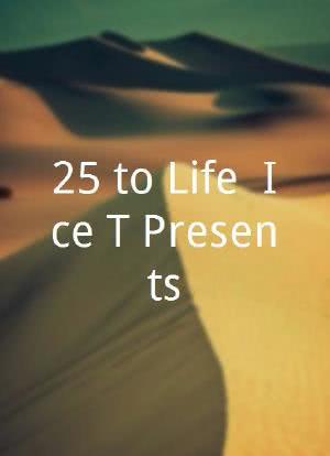 25 to Life: Ice T Presents海报封面图