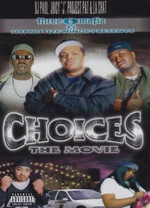 Three 6 Mafia: Choices - The Movie海报封面图