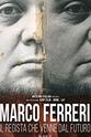 弗兰切斯卡·德莱拉 Marco Ferreri: The Director Who Came From the Future
