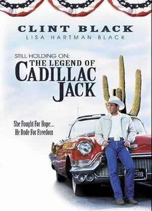 Still Holding On: The Legend of Cadillac Jack海报封面图