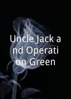 Uncle Jack and Operation Green海报封面图