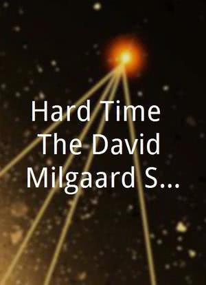 Hard Time: The David Milgaard Story海报封面图