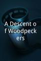 Eric Webster A Descent of Woodpeckers