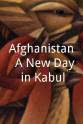 Tracy R. West Afghanistan: A New Day in Kabul