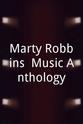 芭芭拉·曼德雷尔 Marty Robbins: Music Anthology