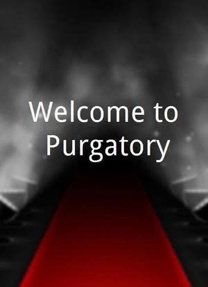 Welcome to Purgatory海报封面图