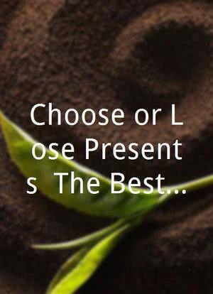 Choose or Lose Presents: The Best Place to Start海报封面图
