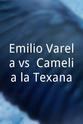 Alejandro Lugo Emilio Varela vs. Camelia la Texana
