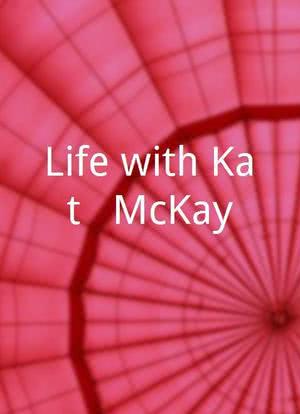 Life with Kat & McKay海报封面图