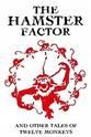 Brad Thoennes The Hamster Factor and Other Tales of Twelve Monkeys