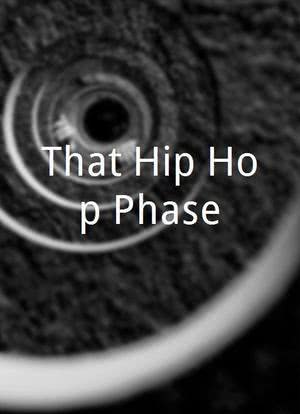That Hip Hop Phase海报封面图