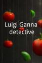 维托里奥·萨尼波利 Luigi Ganna detective