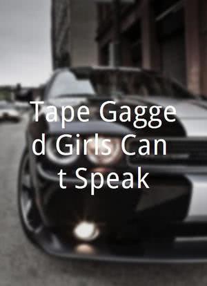 Tape Gagged Girls Can't Speak海报封面图