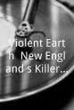 Anthony Biliunas Violent Earth: New England's Killer Hurricane