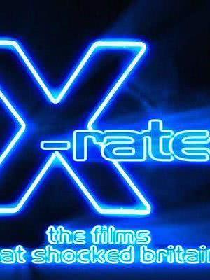 X-Rated  The Films That Shocked Britain海报封面图