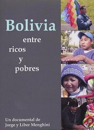 Bolivia: Entre ricos y pobres海报封面图