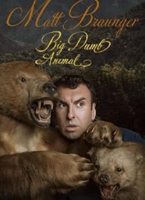Matt Braunger: Big Dumb Animal海报封面图