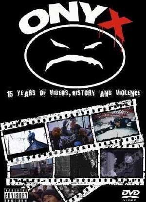 Onyx: 15 Years of Videos, History & Violence海报封面图