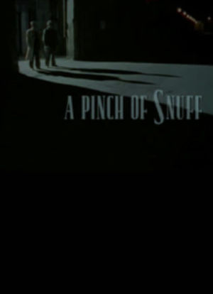 A Pinch of Snuff海报封面图