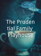 The Prudential Family Playhouse