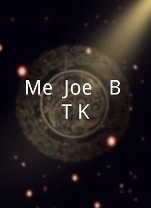 Me, Joe & B.T.K.海报封面图