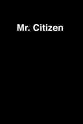 Miriam Lazerson Mr. Citizen