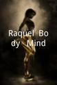 André Weinfeld Raquel: Body & Mind